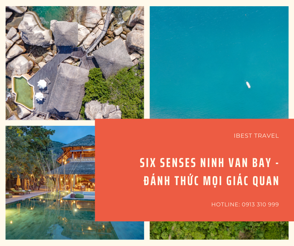 SIX SENSES NINH VÂN BAY – TRẢI NGHIỆM ĐÁNH THỨC MỌI GIÁC QUAN